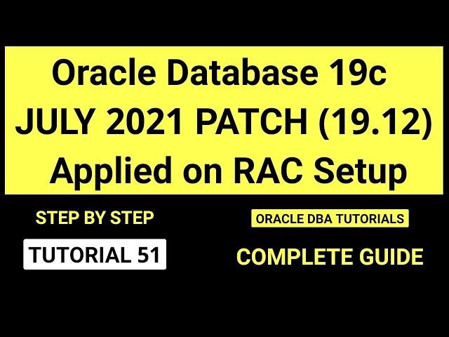 Oracle Database 19c July 2021 Patch Applied Successfully || DB Upgraded from 19.11 to 19 12