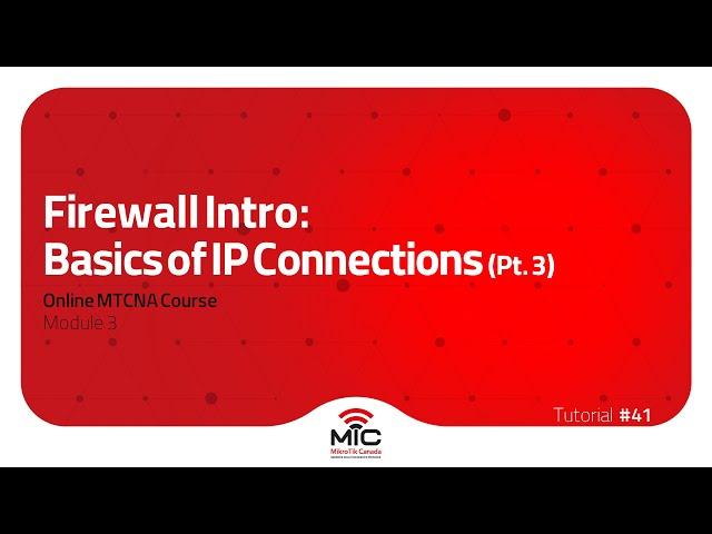 Firewall in RouterOS: Basics of IP Connections (Pt. 3)