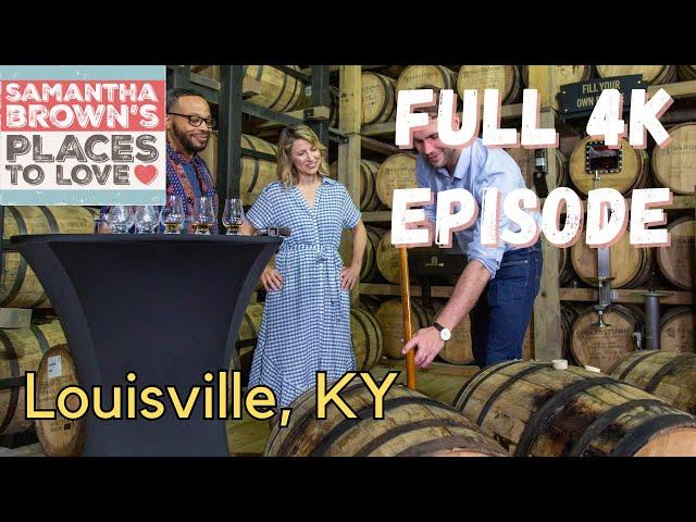 Louisville, Kentucky - Samantha Brown's Places to Love FULL 4K EPISODE