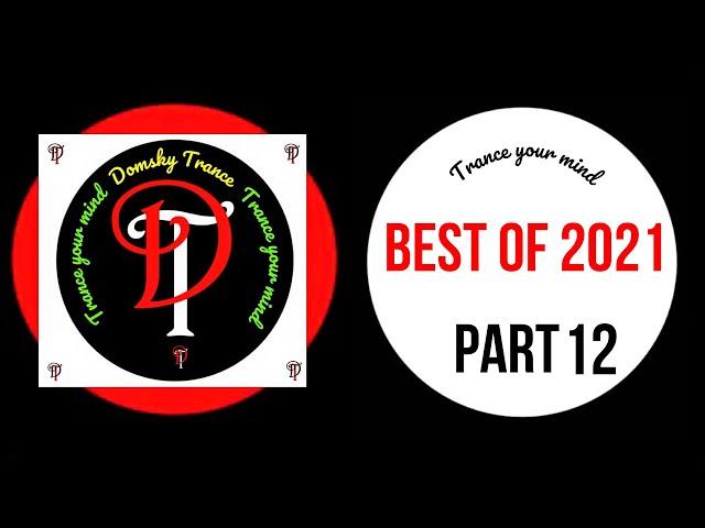 DOMSKY TRANCE BEST OF 2021 PART  12