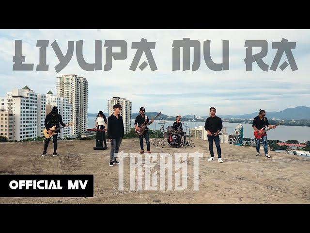 LIYUPA MU RA ‘Kau Lupa Jua’ - TREAST (Official Music Video)