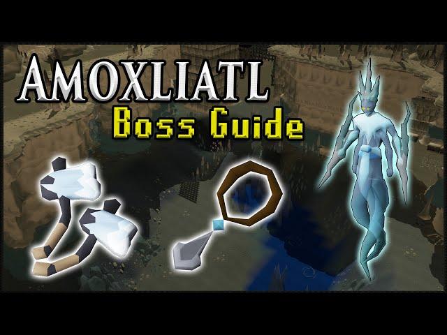 Amoxliatl Boss Guide For Noobs | Oldschool Runescape