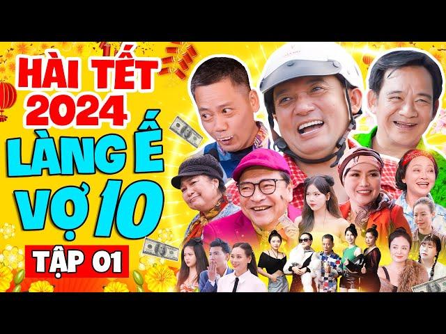 Hài Tết Mới Nhất 2024 | LÀNG Ế VỢ 10 - Tập 1 | Phim Hài Chiến Thắng, Bình Trọng, Quang Tèo, Quốc Anh