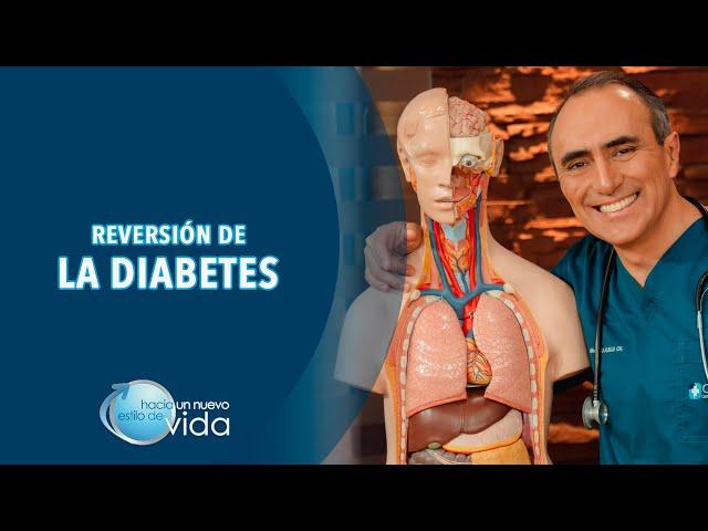 REVERSIÓN DE LA DIABETES - HACIA UN NUEVO ESTILO DE VIDA