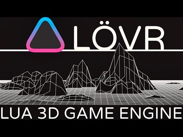 LÖVR -- The Easiest 3D Game Engine?