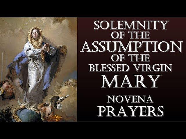 SOLEMNITY OF THE ASSUMPTION OF THE BLESSED VIRGIN MARY NOVENA PRAYERS