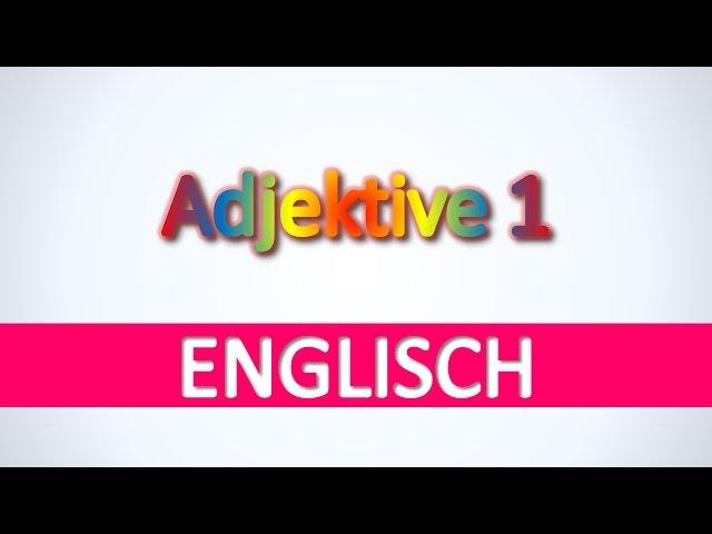 Englisch | Adjektive 1 - Englisch Vokabeln für Anfänger effektiv und schnell lernen