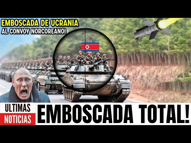 Putin exige acción ya! Fuerzas ucranianas emboscan convoy militar Norcoreano en ataque sorpresivo!