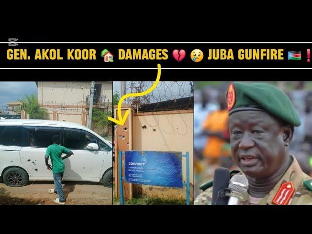 GEN. AKOL KOOR SUFFERS HUGE DAMAGES (PROPERTY & CARS) FOLLOWING THE HEAVY GUNFIRE AT HIS HOME ️