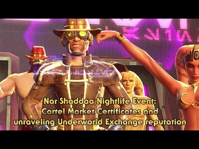 Nar Shaddaa Nightlife Event: Cartel Market Certificates and Underworld Exchange reputation system