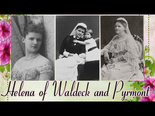 Princess Helena of Waldeck and Pyrmont, Duchess of Albany Narrated