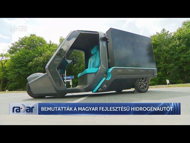 Radar – Bemutatták a magyar fejlesztésű hidrogénautót (2024-05-24) - HÍR TV