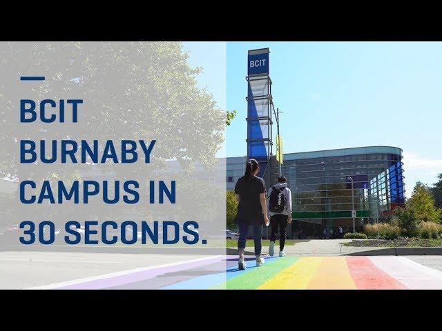 BCIT Burnaby Campus tour in 30 seconds