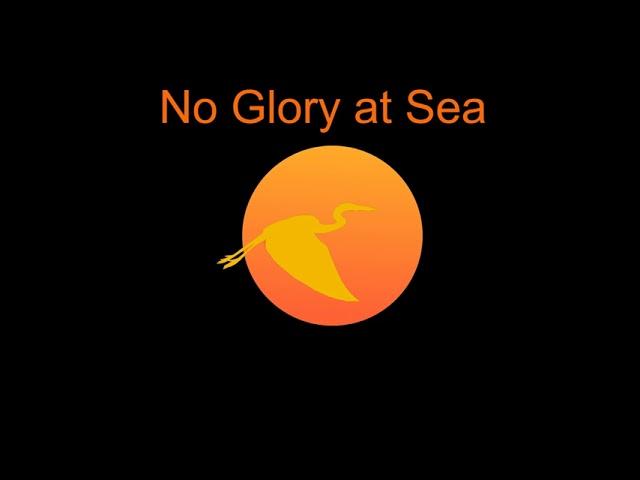 No Glory at Sea - Westridge Hills