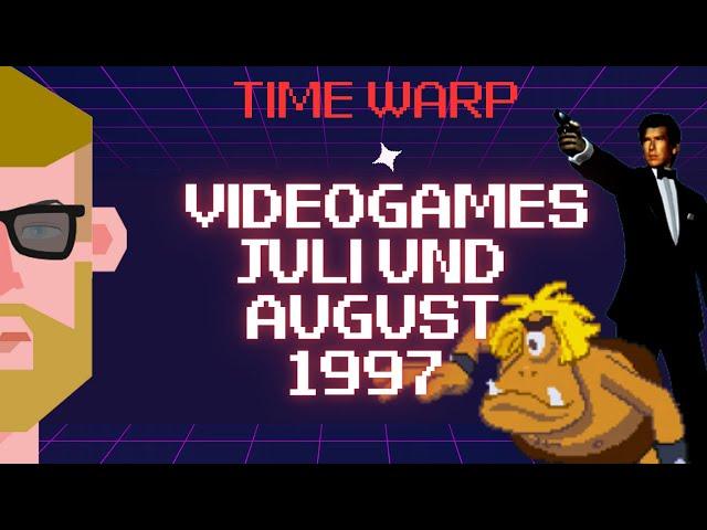  ️  Retro-Games: Juli & August 1997 -  Time Warp!