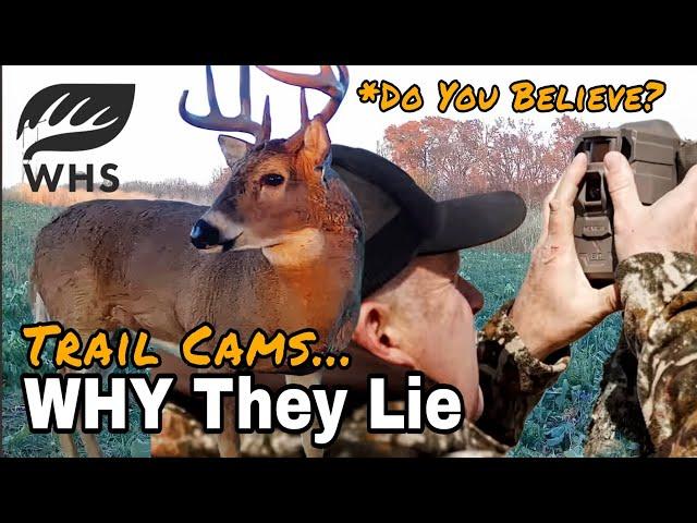 Why Trail Cams Lie