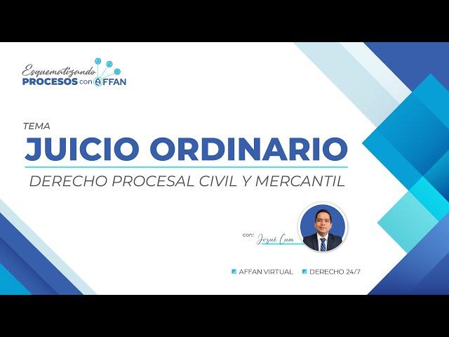 Juicio Ordinario Civil - Derecho Procesal Civil y Mercantil