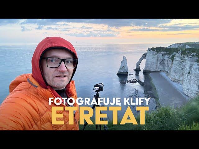 Jak fotografować krajobrazy? Fotografia krajobrazowa. Foto vanlife we Francji. Klify Etretat.