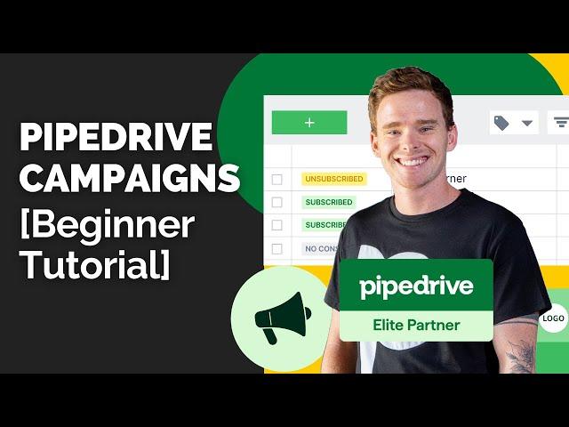 Pipedrive Campaigns [Tutorial for Beginners]