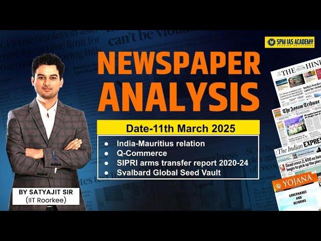 Newspaper Analysis for UPSC and APSC | 11th March 2025 | APSC and UPSC Exam Preparation | SPM IAS