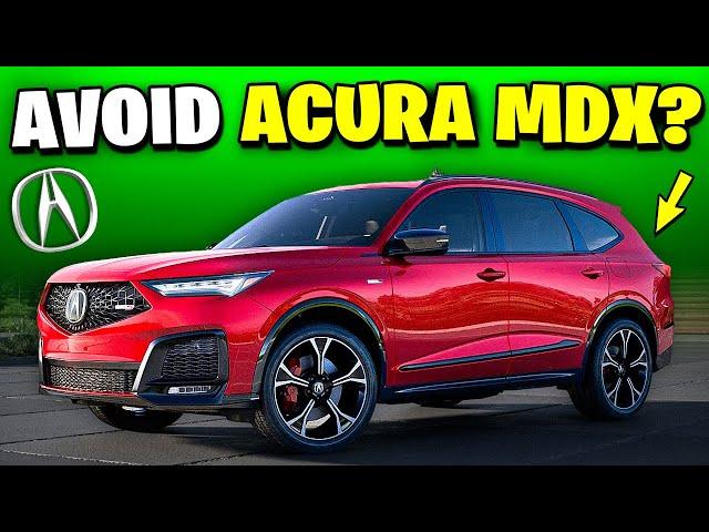 6 Reasons Why You SHOULD NOT Buy Acura MDX!