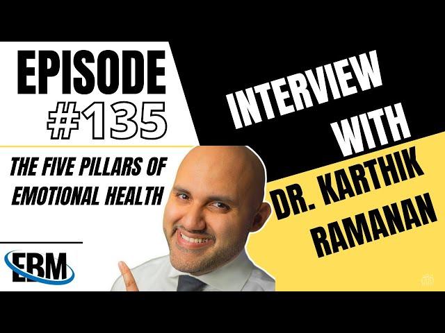 The Five Pillars of Emotional Health! With Dr. Karthik Ramanan