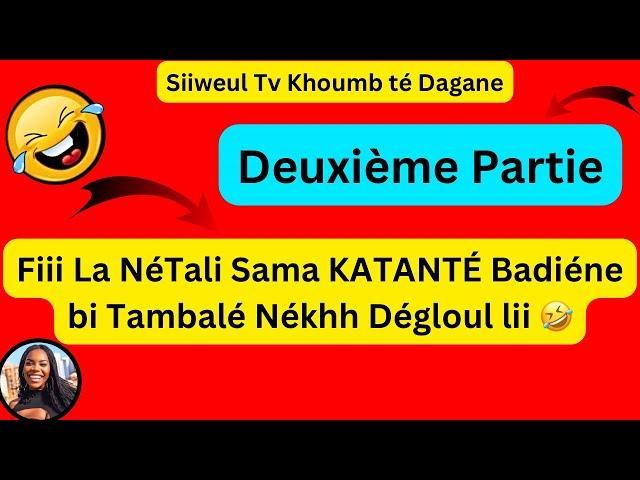 Wakhtane KATANTÉ NéTali PARTIE2« Ma dégu Badiéne Di SITIOU Capitaine Diko Kate di tape Tâte yi