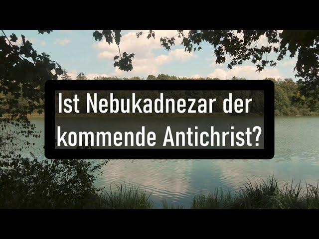 Widerlegung: Nebukadnezar - Antichrist । 70 Jahre Babel erfüllt #Joh146