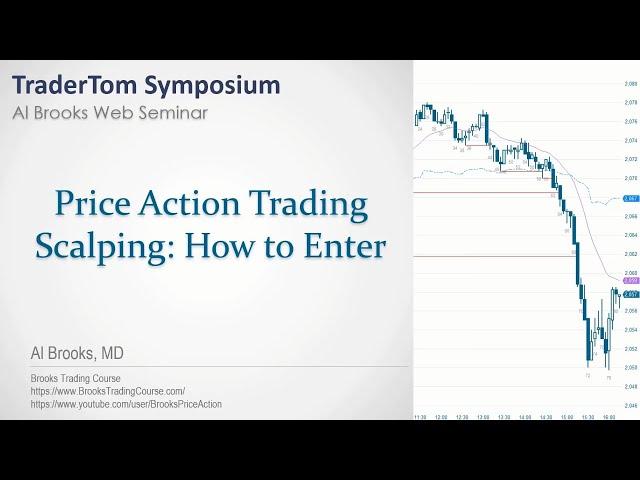 Scalping How to Enter - Al Brooks - Price Action Symposium