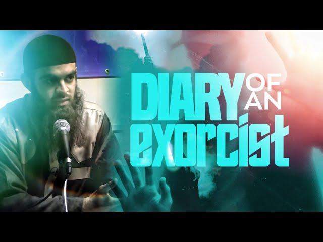 Diary of an Exorcist - Protection Against Jinn & Black Magic | Ustaadh Abu Ibraheem Hussnayn