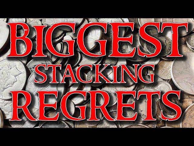 My Biggest Silver Stacking Regrets - LEARN FROM MY MISTAKES!