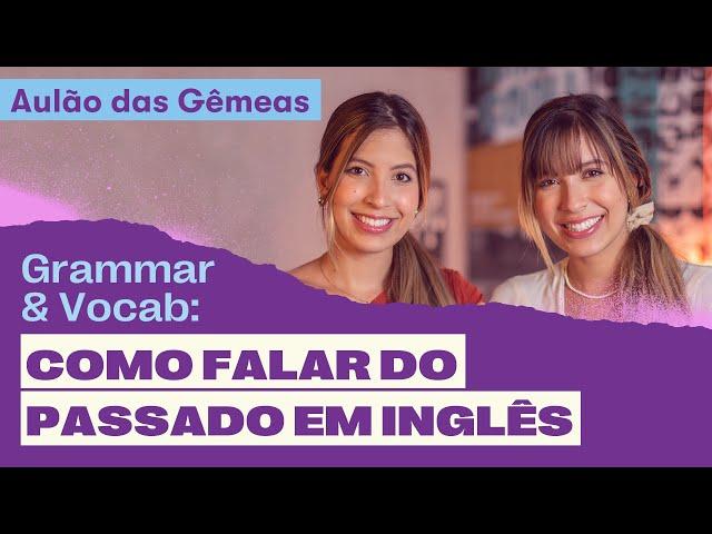 Descomplicando a gramática - Quando usar DID ou WAS/WERE | AULÃO DAS GÊMEAS