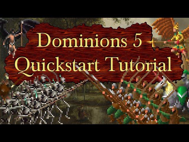 Dominions 5 Quickstart Tutorial - Start Playing Fast