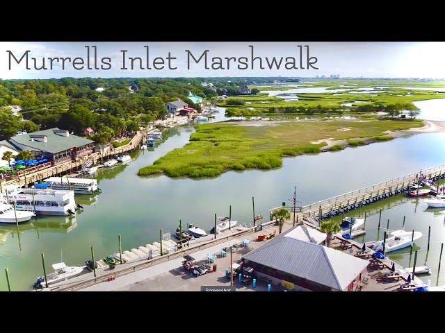 Birds-Eye View of Murrells Inlet Marshwalk  - Murrells Inlet, SC - Full Narrated Tour