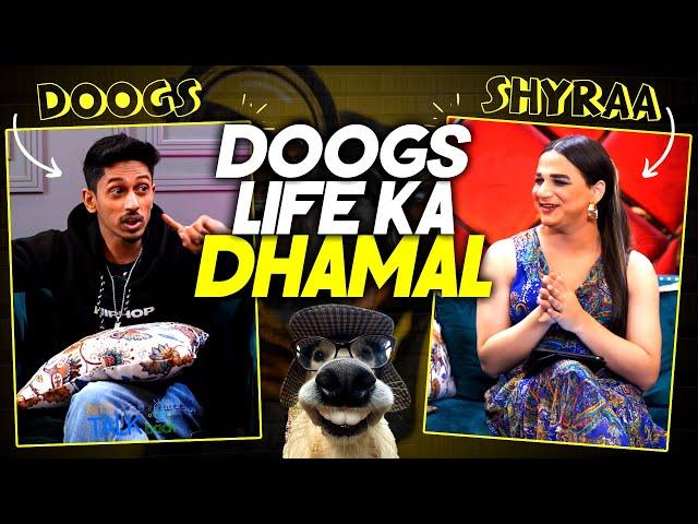 Episode 19 - Doogs Life Ka Tamasha - with Shyraa Roy - Xposure Entertainment