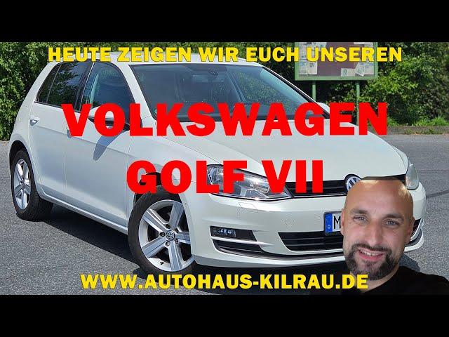 Gebrauchtwagencheck Volkswagen Golf VII Comfortline | Vorstellung & Fahreindrücke | Autohaus Kilrau