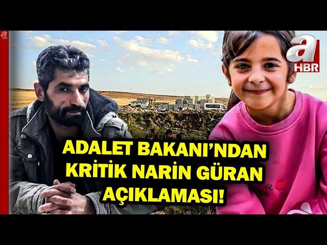 Adalet Bakanı Yılmaz Tunç'tan Kritik Narin Güran Açıklaması! | A Haber