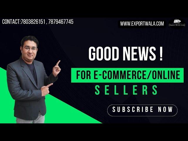 Good News for E-commerce/Online Sellers | ExportWala | Ankit Sahu | Hindi |