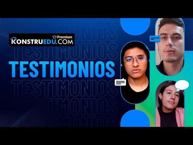 Testimonios Reales de Estudiantes Premium | Konstruedu