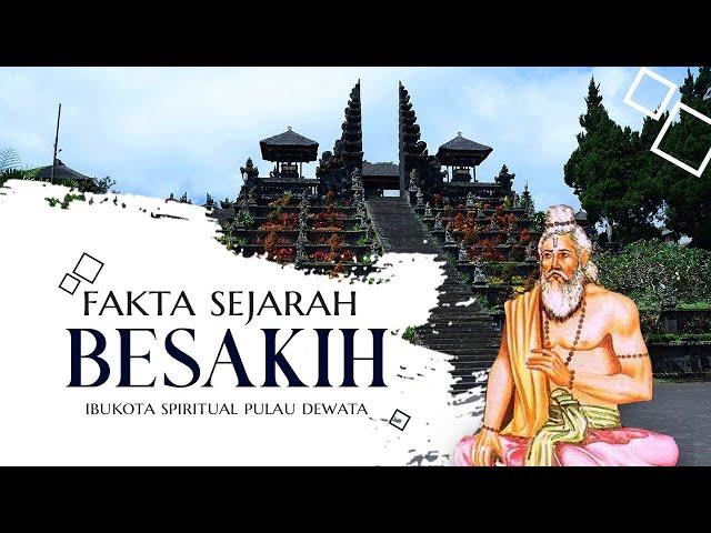 FAKTA SEJARAH BESAKIH, IBUKOTA SPIRITUAL PULAU DEWATA - SEJARAH HINDU !