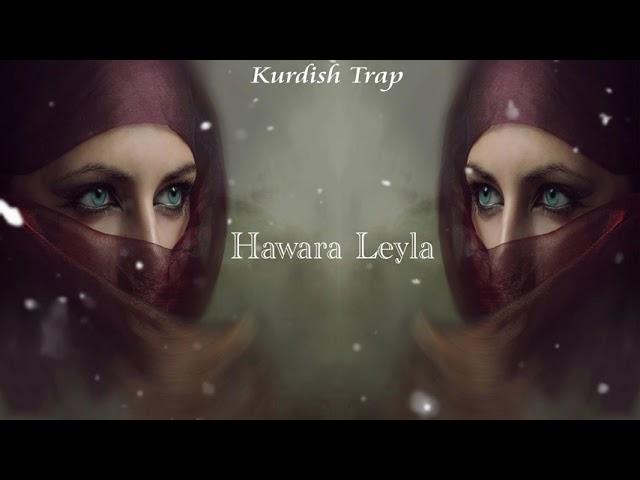 Hawara Leyla- Kurdish Trap Remix [ Yiğit Music ]