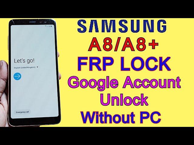 SAMSUNG A8/A8 Plus FRP Bypass 2022 | Google Account Unlock/Remove FRP Lock Without PC New Method