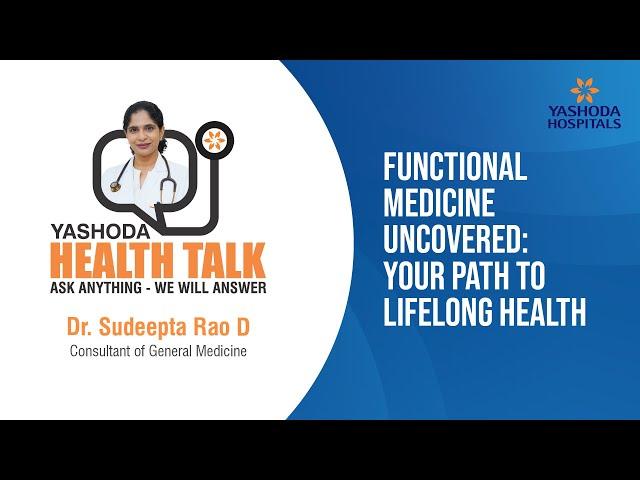 Health Talk: Functional Medicine Uncovered: Your Path to Lifelong Health