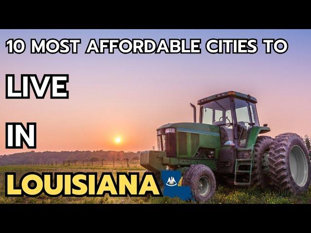 The 10 most Affordable cities to live in Louisiana in 2025 & 2026