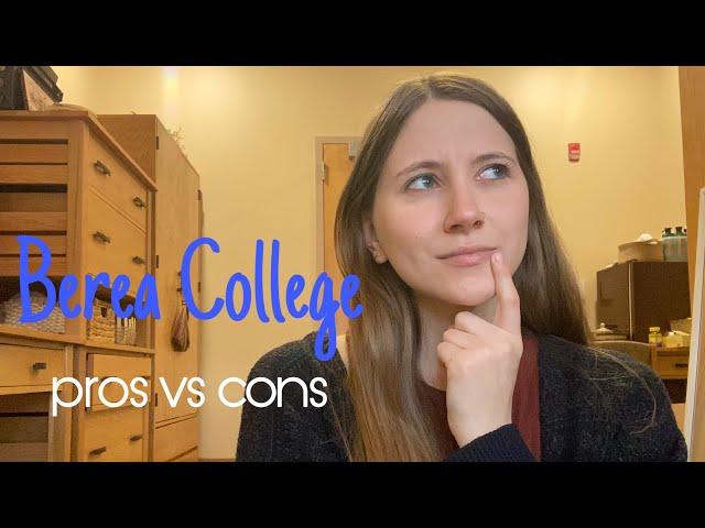 Berea College: Pros vs Cons (SENIOR YEAR)