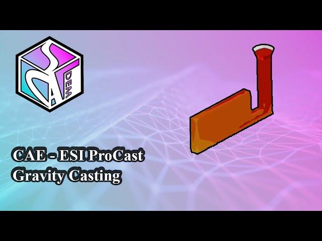 How to simulate Gravity casting of metals. ESI Procast for beginners (CAE and FEM).