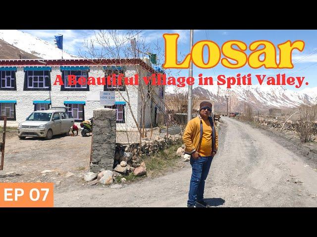 Spiti aur Lahaul ke Border pr basa hua ek khubsurat Village :- Losar  | Spiti Tour | Losar to Kaza