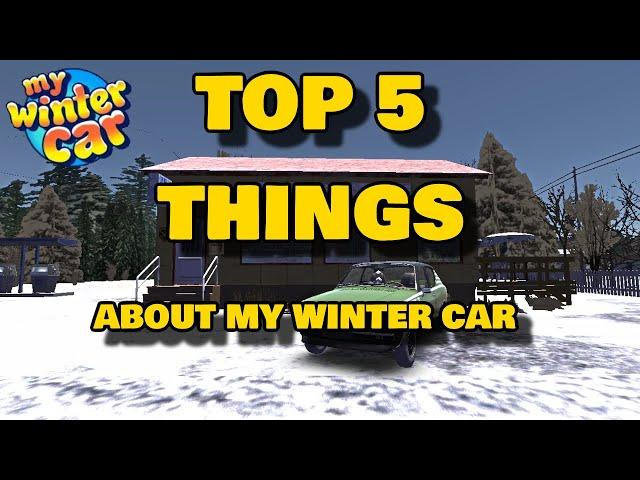 Top 5 Things You Must Know About My Winter Car