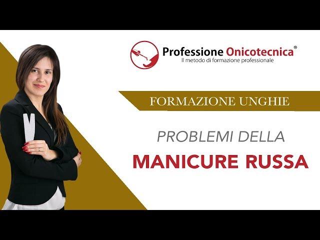 Manicure Russa | Ecco i Problemi che comporta la tecnica di Manicure RUSSA