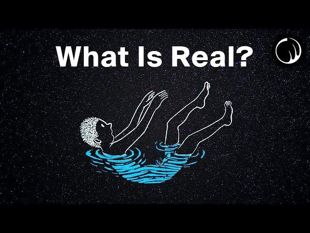 Is Anything Real?